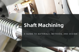 Shaft Machining Guide